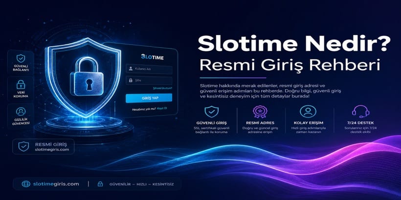 Slotime nedir ve resmi giriş nasıl yapılır kapak görseli